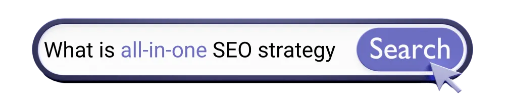 A search bar with the sentence 'what is all in one seo strategy' in it