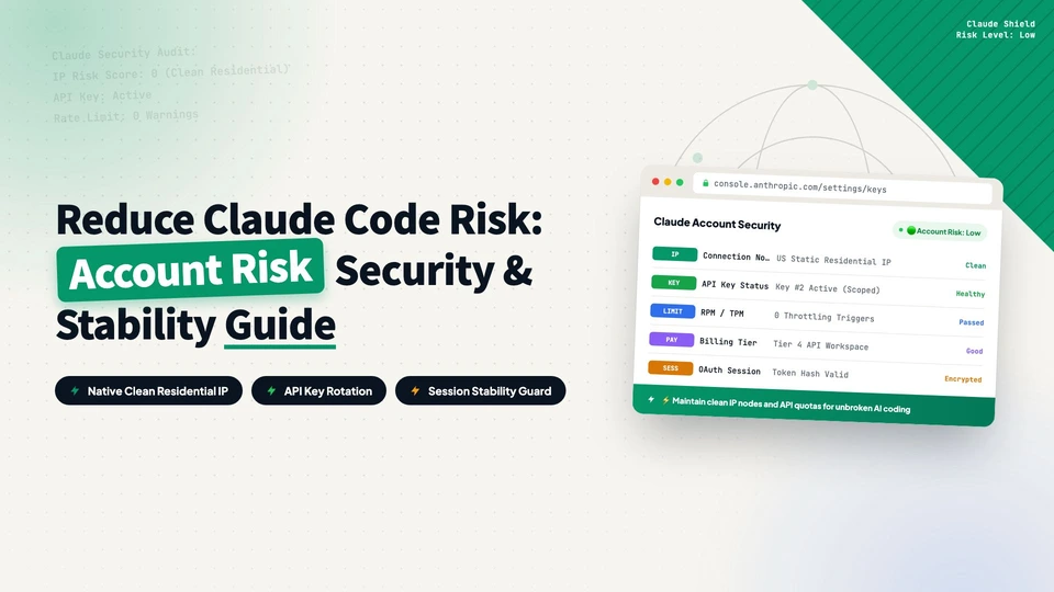 How to Reduce Claude Code Account Risk: Account, Security, and Environment Stability