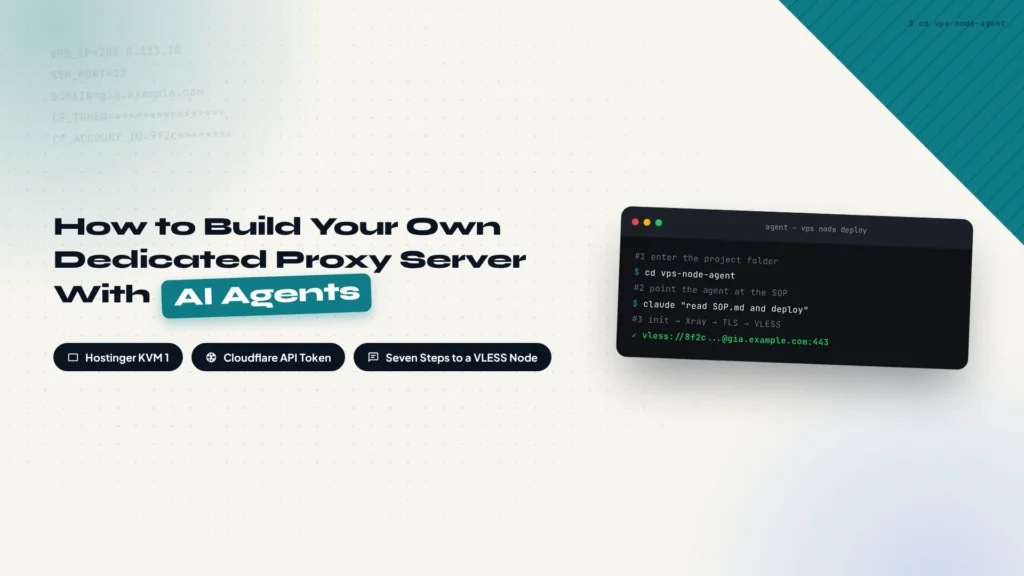 How to Build Your Own Dedicated Proxy Server With AI Agents